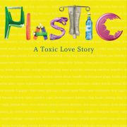 «Plastic – A Toxic Love Story» av Susan Freinkel.
